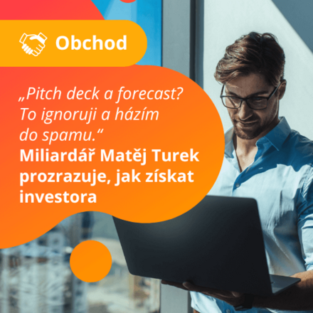 „Pitch deck a forecast? To ignoruji a házím do spamu.“ Miliardář Matěj Turek prozrazuje, jak získat investora 