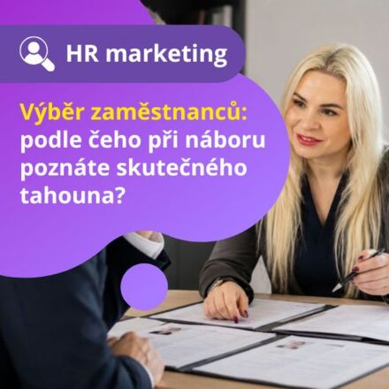 Výběr zaměstnanců: podle čeho při náboru poznáte skutečného tahouna?