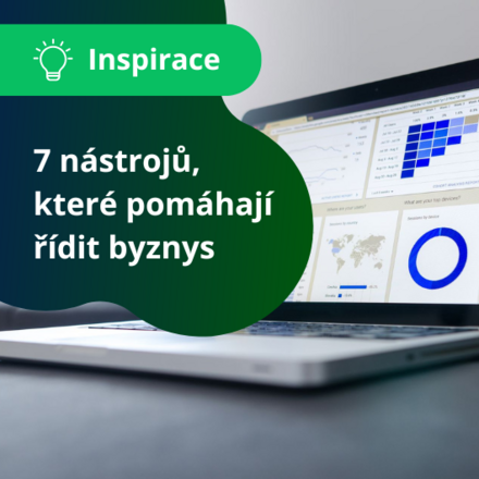 7 nástrojů, které pomáhají řídit byznys