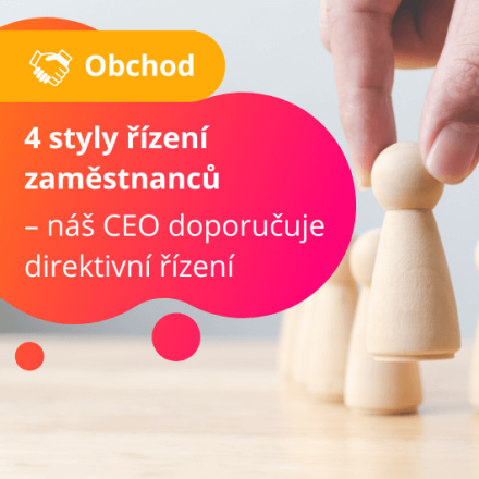 4 styly řízení zaměstnanců – náš CEO doporučuje direktivní řízení